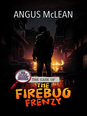 cover image of The Case of the Firebug Frenzy